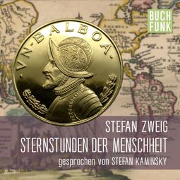 Das Buch “Sternstunden der Menschheit (Ungekürzt) – Stefan Zweig” online hören