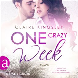 Das Buch “One crazy Week - Jetty Beach, Band 2 (Ungekürzt) – Claire Kingsley” online hören