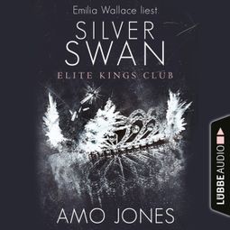 Das Buch “Silver Swan - Elite Kings Club – Amo Jones” online hören