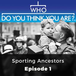 Das Buch “Sporting Ancestors - Who Do You Think You Are?, Episode 1 – Jane Shrimpton” online hören
