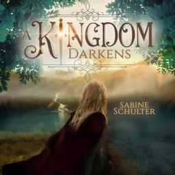Das Buch «A Kingdom Darkens - Kampf um Mederia, Band 1 (Ungekürzt) – Sabine Schulter» online hören