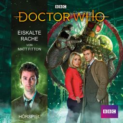 Das Buch “Doctor Who: Eiskalte Rache – Matt Fitton” online hören