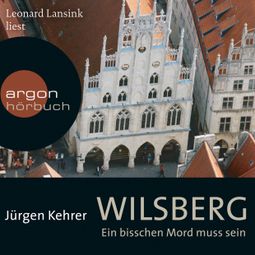 Das Buch “Wilsberg - Ein bisschen Mord muss sein (Ungekürzte Lesung) – Jürgen Kehrer” online hören