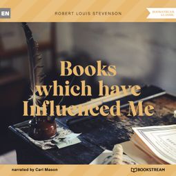 Das Buch “Books which have Influenced Me (Unabridged) – Robert Louis Stevenson” online hören