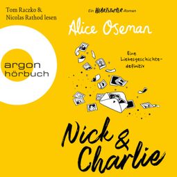 Das Buch “Nick & Charlie - Eine Liebesgeschichte - definitiv - Ein Heartstopper-Roman (Ungekürzte Lesung) – Alice Oseman” online hören