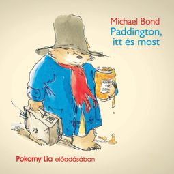 Das Buch “Paddington itt és most (teljes) – Michael Bond” online hören