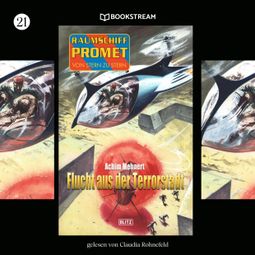 Das Buch “Flucht aus der Terrorstadt - Raumschiff Promet - Von Stern zu Stern, Folge 21 (Ungekürzt) – Achim Mehnert” online hören