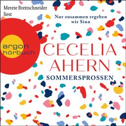 Das Buch “Sommersprossen - Nur zusammen ergeben wir Sinn (Ungekürzte Lesung) – Cecelia Ahern” online hören