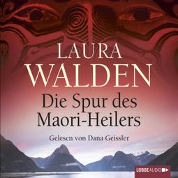 Das Buch “Die Spur des Maori-Heilers – Laura Walden” online hören
