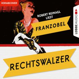 Das Buch «Rechtswalzer – Franzobel» online hören