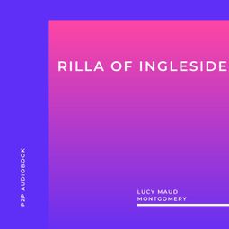 Das Buch “Rilla of Ingleside (Unabridged) – Lucy Maud Montgomery” online hören