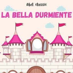 Das Buch “Abel Classics, La Bella Dormiente – Charles Perrault” online hören