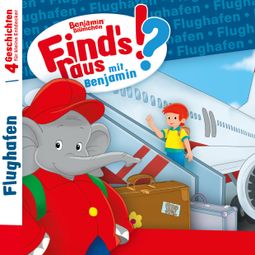 Das Buch “Benjamin Blümchen, Find's raus mit Benjamin, Folge 10: Flughafen – Vincent Andreas” online hören