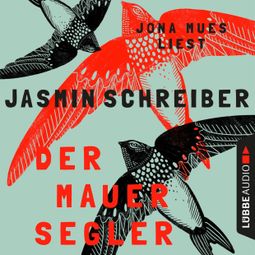 Das Buch “Der Mauersegler (Ungekürzt) – Jasmin Schreiber” online hören