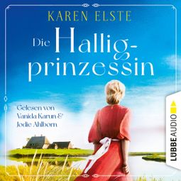 Das Buch “Die Halligprinzessin (Ungekürzt) – Karen Elste” online hören