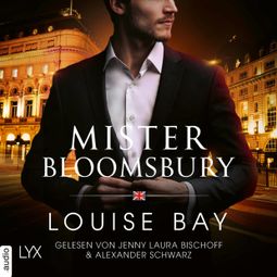 Das Buch “Mister Bloomsbury - Mister-Reihe, Teil 5 (Ungekürzt) – Louise Bay” online hören