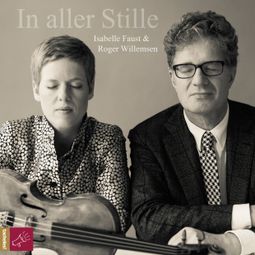 Das Buch “In aller Stille – Isabelle Faust, Roger Willemsen” online hören