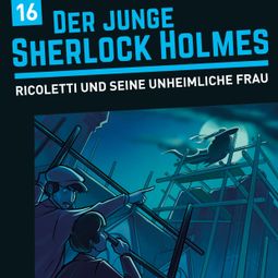Das Buch “Der junge Sherlock Holmes, Folge 16: Ricoletti und seine sonderbare Frau – Florian Fickel, David Bredel” online hören