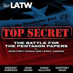 Das Buch “Top Secret - The Battle for the Pentagon Papers (2008 Tour Edition) – Geoffrey Cowan, Leroy Aarons” online hören