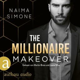 Das Buch «The Millionaire Makeover - Bachelor Auction, Band 2 (Ungekürzt) – Naima Simone» online hören