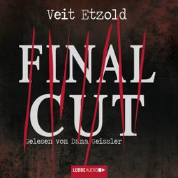 Das Buch «Final Cut (Ungekürzt) – Veit Etzold» online hören