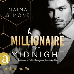 Das Buch «A Millionaire at Midnight - Bachelor Auction, Band 4 (Ungekürzt) – Naima Simone» online hören