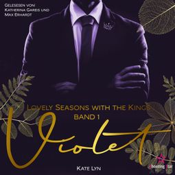 Das Buch “Violet - Lovely Seasons with the Kings, Band 1 (ungekürzt) – Kate Lyn” online hören