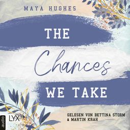 Das Buch “The Chances We Take - Fulton University-Reihe, Teil 3 (Ungekürzt) – Maya Hughes” online hören