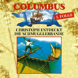 Das Buch “Columbus, Folge 1: Christoph entdeckt die Schmugglerbande – Petra Fohrmann” online hören