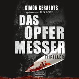 Das Buch “Das Opfermesser (ungekürzt) – Simon Geraedts” online hören