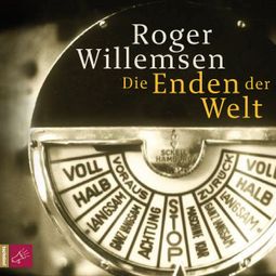 Das Buch «Die Enden der Welt – Roger Willemsen» online hören