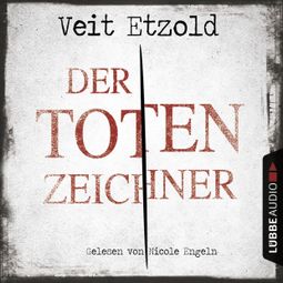 Das Buch «Der Totenzeichner – Veit Etzold» online hören