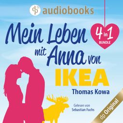 Das Buch «Mein Leben mit Anna von IKEA - 4 in 1 Bundle (Ungekürzt) – Thomas Kowa» online hören
