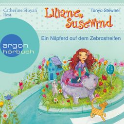 Das Buch “Ein Nilpferd auf dem Zebrastreifen - Liliane Susewind (Ungekürzte Lesung mit Musik) – Tanja Stewner” online hören