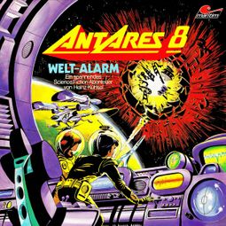 Das Buch “Antares 8: Weltalarm – Heinz Kühsel” online hören