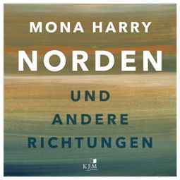 Das Buch “Norden und andere Richtungen (Ungekürzt) – Mona Harry” online hören