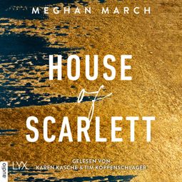 Das Buch «House of Scarlett - Legend Trilogie, Teil 2 (Ungekürzt) – Meghan March» online hören