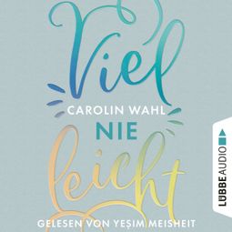 Das Buch “Vielleicht Nie - Vielleicht-Reihe, Teil 2 (Ungekürzt) – Carolin Wahl” online hören