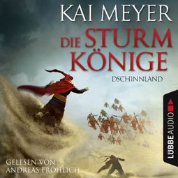 Das Buch “Folge 1: Die Sturmkönige - Dschinnland – Kai Meyer” online hören