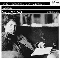 Das Buch “Valentino - & 5 Erzählungen (Ungekürzt) – Natalia Ginzburg” online hören