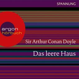 Das Buch «Das leere Haus (Ungekürzte Lesung) – Arthur Conan Doyle» online hören