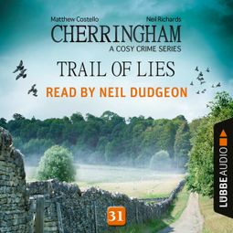 Das Buch “Trail of Lies - Cherringham - A Cosy Crime Series: Mystery Shorts, Episode 31 (Unabridged) – Matthew Costello, Neil Richards” online hören