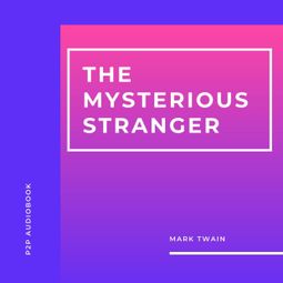 Das Buch “The Mysterious Stranger and Other Stories (Unabridged) – Mark Twain” online hören