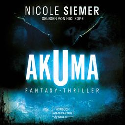 Das Buch «Akuma (ungekürzt) – Nicole Siemer» online hören