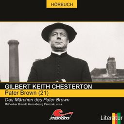 Das Buch “Pater Brown, Folge 21: Das Märchen des Pater Brown – Daniela Wakonigg, Gilbert Keith Chesterton” online hören