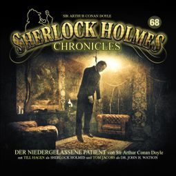 Das Buch “Sherlock Holmes Chronicles, Folge 68: Der niedergelassene Patient – Sir Arthur Conan Doyle” online hören