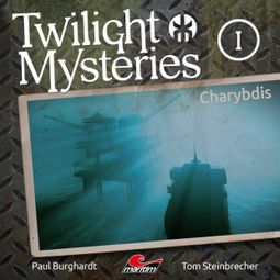 Das Buch “Twilight Mysteries, Die neuen Folgen, Folge 1: Charybdis – Erik Albrodt, Paul Burghardt, Tom Steinbrecher” online hören