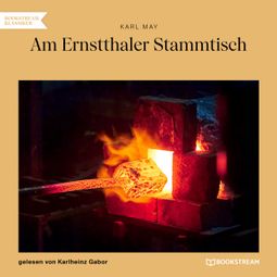 Das Buch “Am Ernstthaler Stammtisch (Ungekürzt) – Karl May” online hören