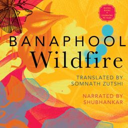 Das Buch “Wildfire - And Other Stories (Unabridged) – Banaphool” online hören