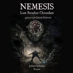 Das Buch “Nemesis - Lost Paradise Chroniken (ungekürzt) – Julian Schulze” online hören